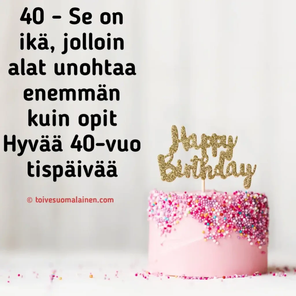 40 Vuotis Onnittelut Miehelle