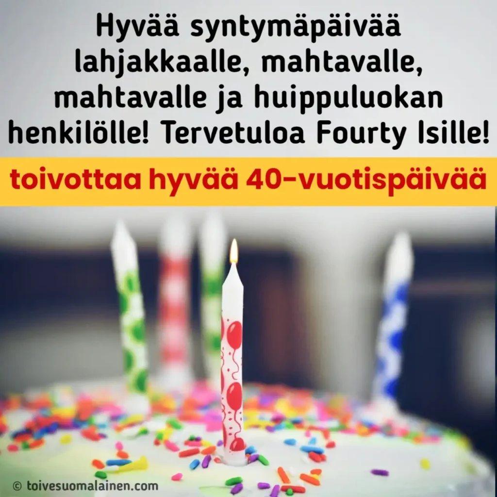 40 Vuotis Onnittelut Miehelle Ja Naisille | 40-vuotispäivän Toivotukset