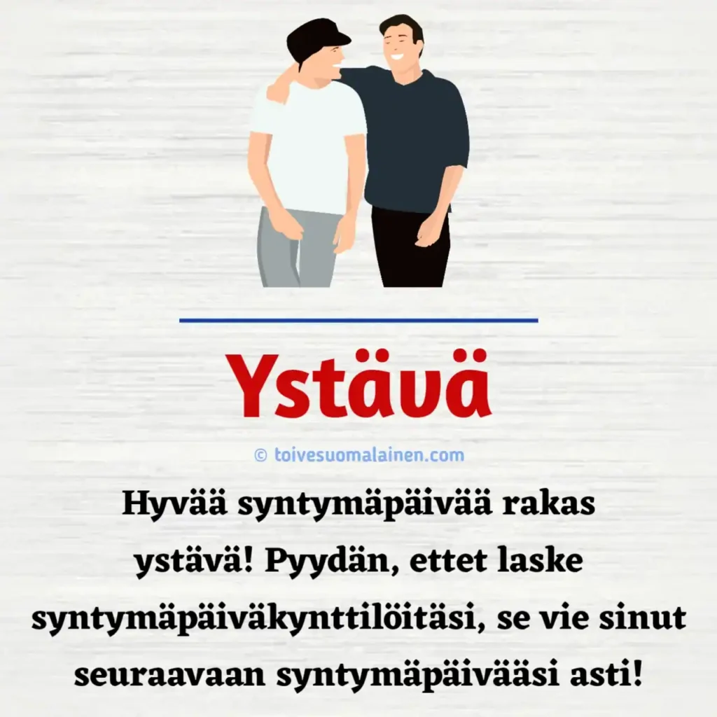 Syntymäpäiväonnittelut Ystävälle