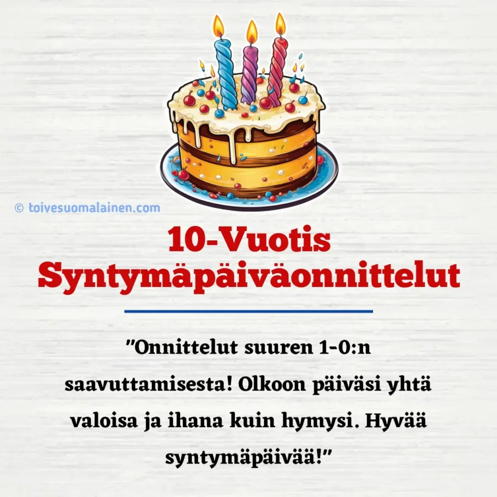 10-Vuotis Syntymäpäiväonnittelut