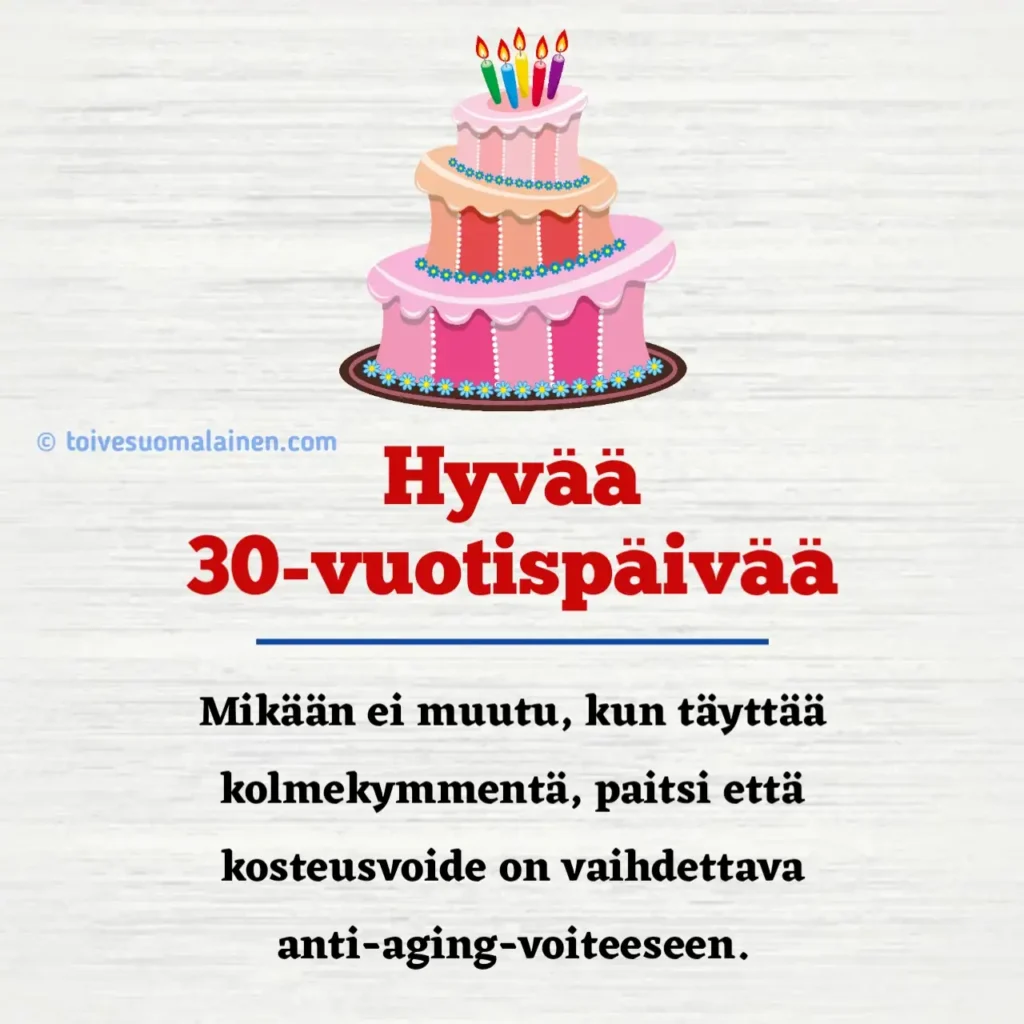 Hyvää 30-vuotissyntymäpäivää